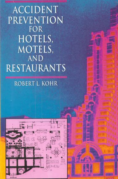 Accident Prevention For Hotels, Motels, And Restaurants Robert L