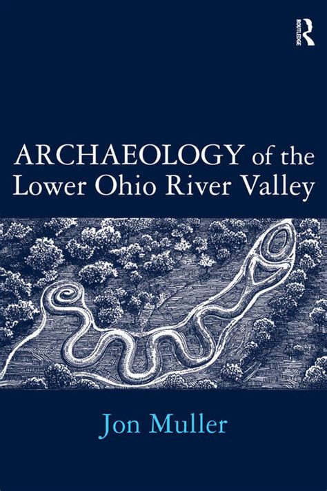 Archaeology Of The Lower Ohio River Valley: New World ...